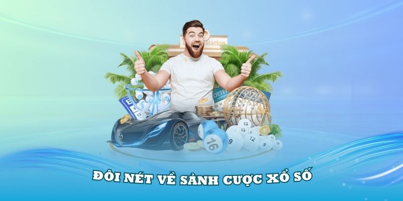 Giới thiệu đôi nét về sảnh cược xổ số là gì