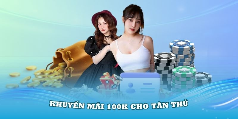 Nhận ngay 100K trong khuyến mãi casino KUWIN với tân thủ