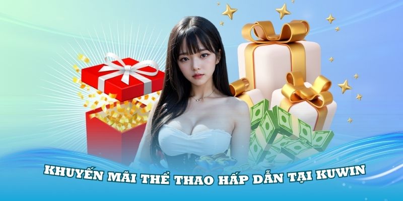 Chương trình khuyến mãi thể thao hấp dẫn tại Kuwin